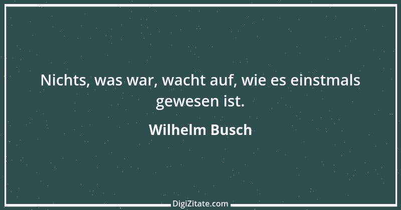 Zitat von Wilhelm Busch 113