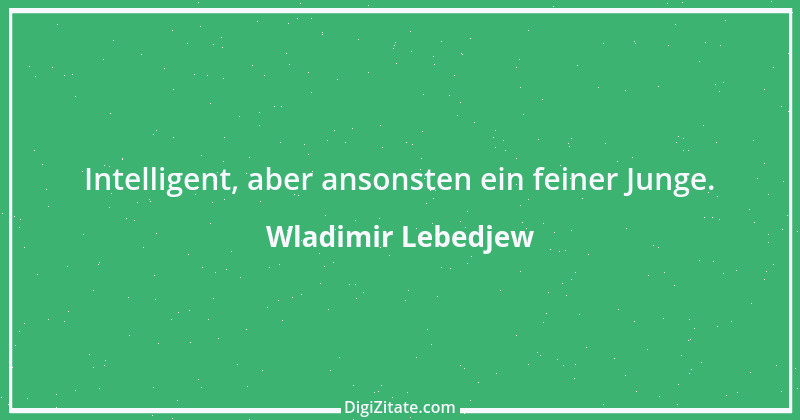 Zitat von Wladimir Lebedjew 5