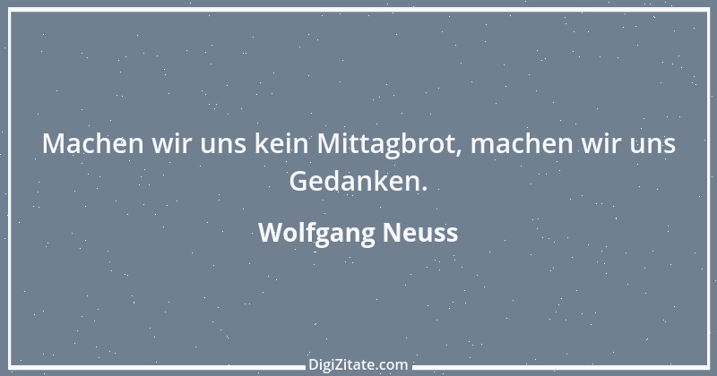 Zitat von Wolfgang Neuss 12