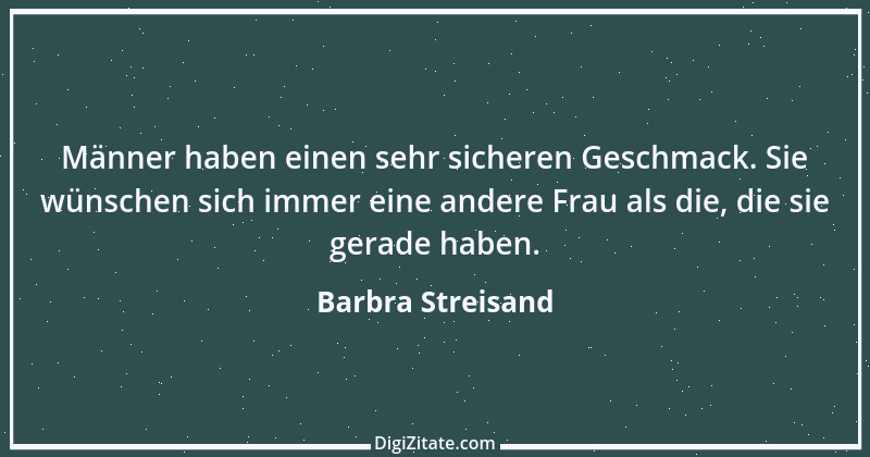 Zitat von Barbra Streisand 5