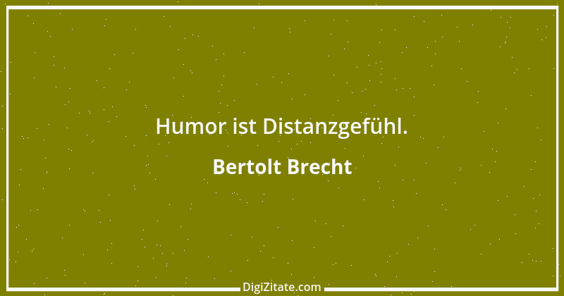 Zitat von Bertolt Brecht 140