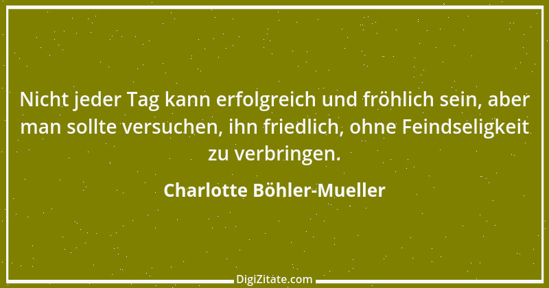 Zitat von Charlotte Böhler-Mueller 5