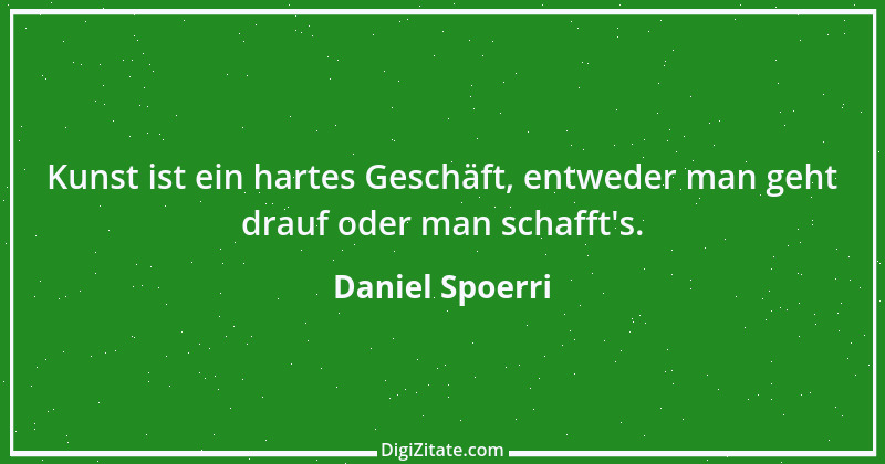 Zitat von Daniel Spoerri 2