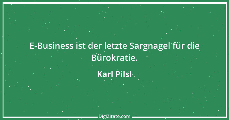 Zitat von Karl Pilsl 27