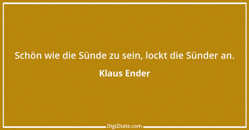 Zitat von Klaus Ender 235