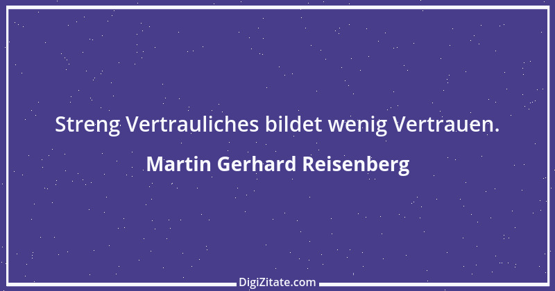 Zitat von Martin Gerhard Reisenberg 877