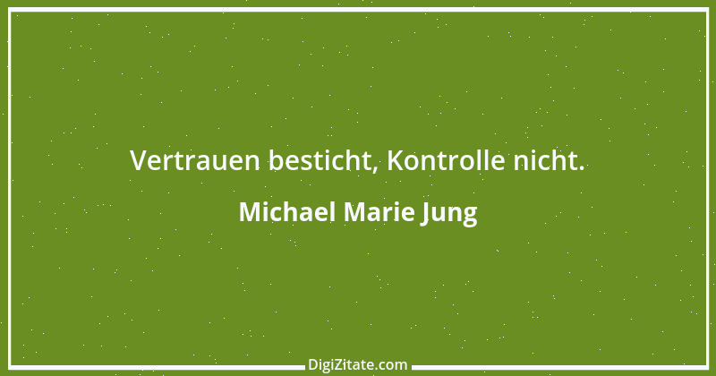 Zitat von Michael Marie Jung 129