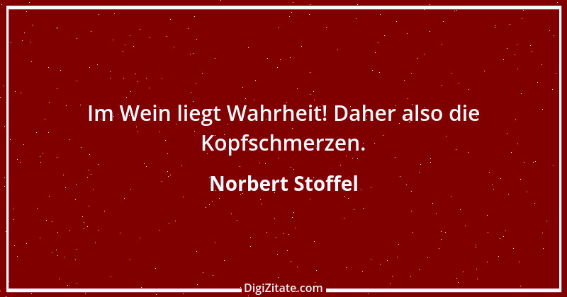 Zitat von Norbert Stoffel 21