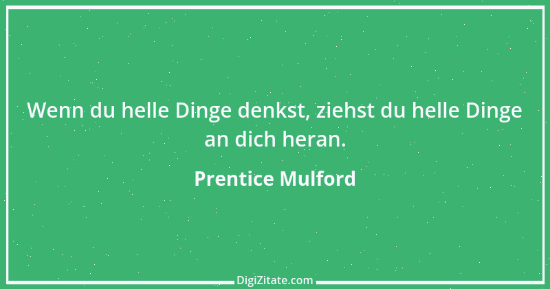 Zitat von Prentice Mulford 84