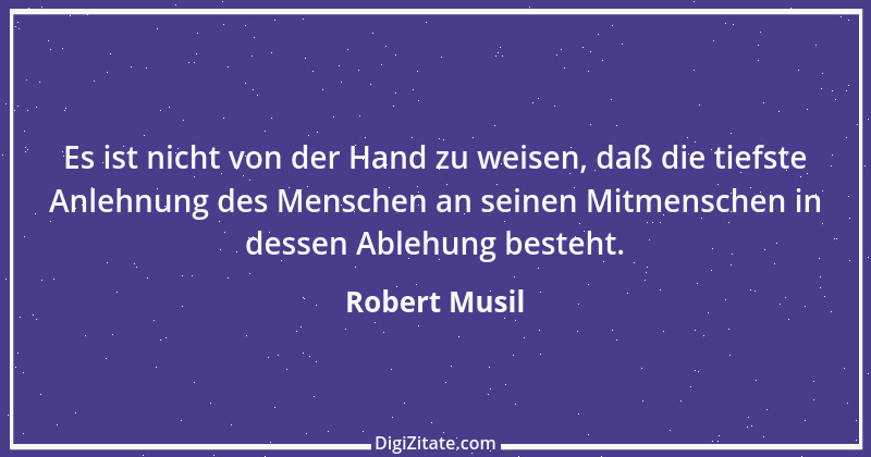 Zitat von Robert Musil 36