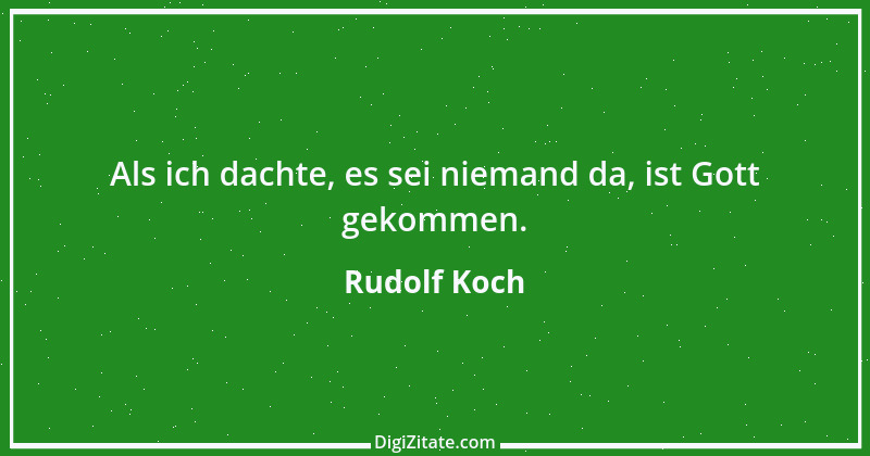 Zitat von Rudolf Koch 3