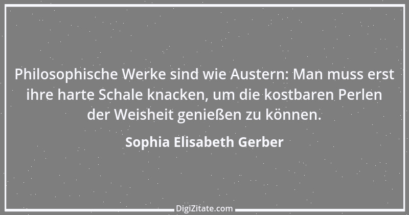 Zitat von Sophia Elisabeth Gerber 11