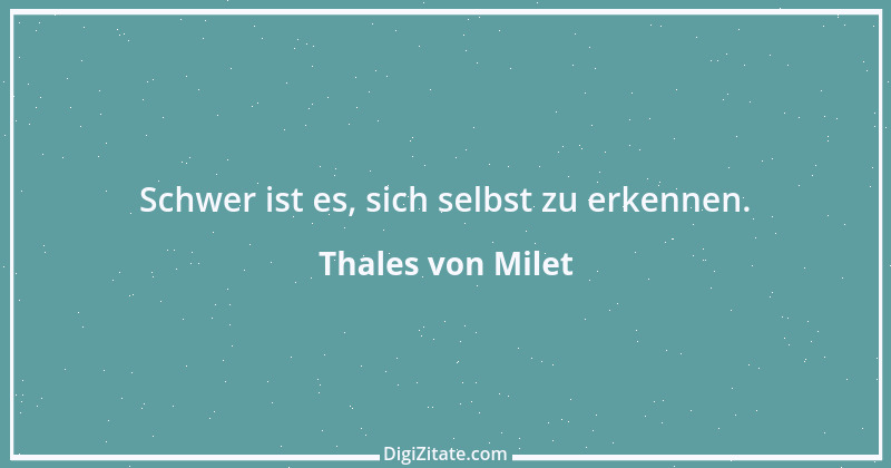 Zitat von Thales von Milet 17