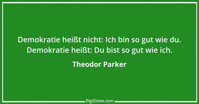 Zitat von Theodor Parker 1