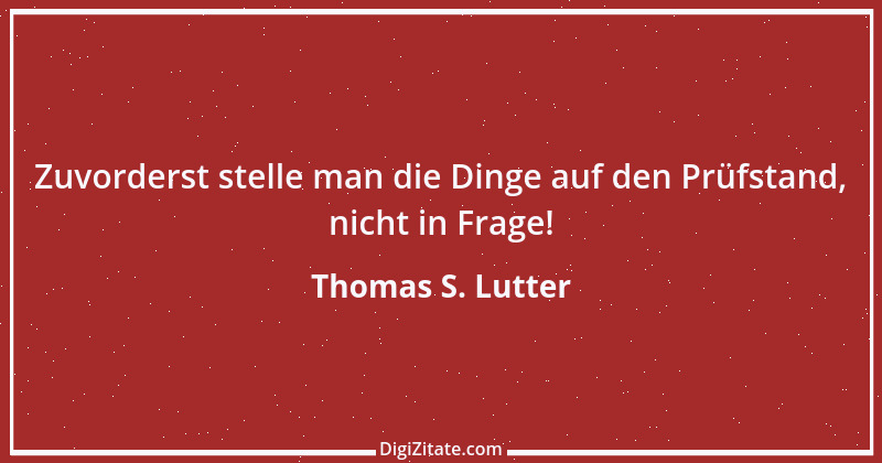 Zitat von Thomas S. Lutter 268