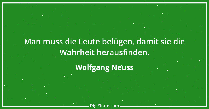 Zitat von Wolfgang Neuss 13