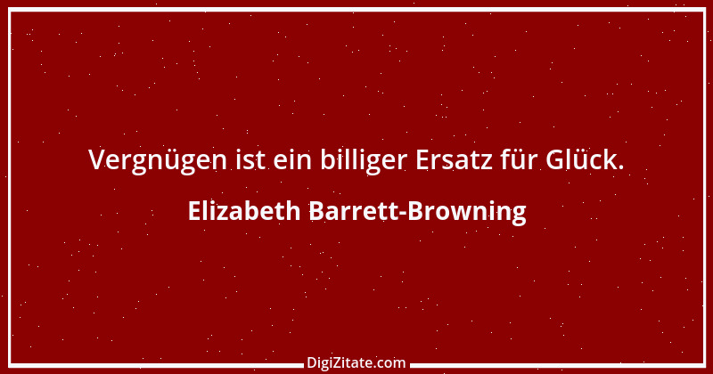 Zitat von Elizabeth Barrett-Browning 9