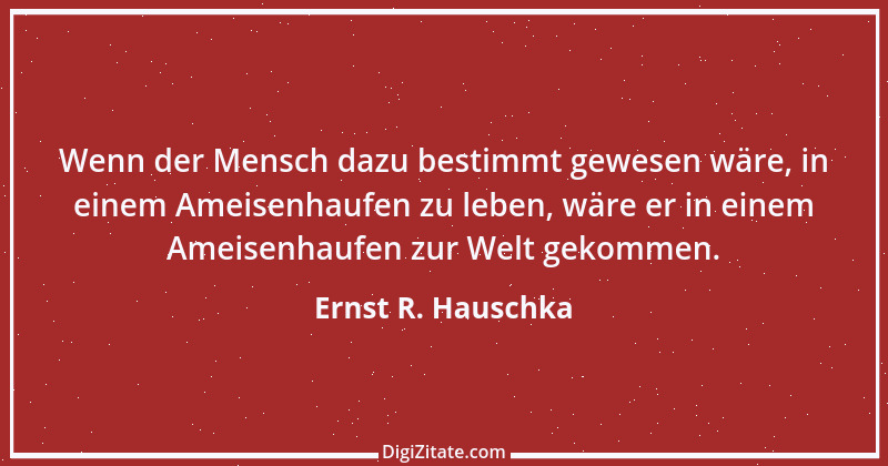 Zitat von Ernst R. Hauschka 219