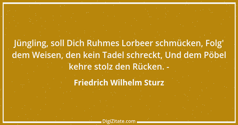 Zitat von Friedrich Wilhelm Sturz 1