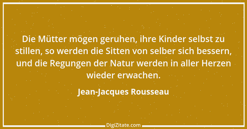 Zitat von Jean-Jacques Rousseau 150