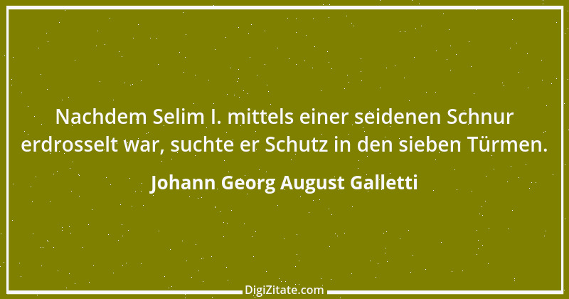 Zitat von Johann Georg August Galletti 19