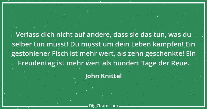 Zitat von John Knittel 139