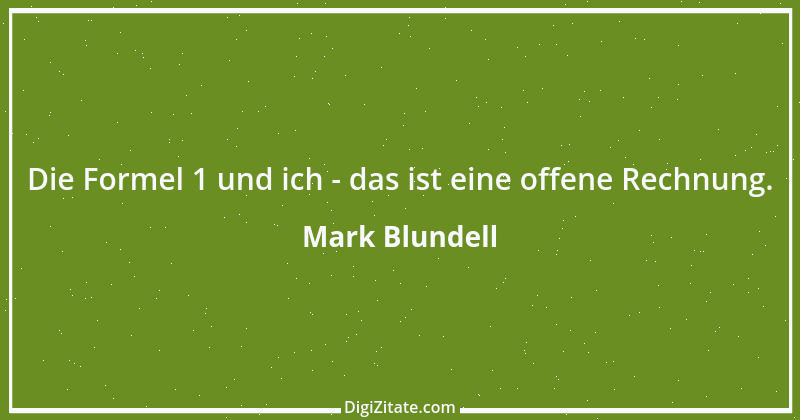 Zitat von Mark Blundell 1