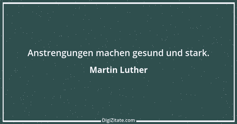 Zitat von Martin Luther 251