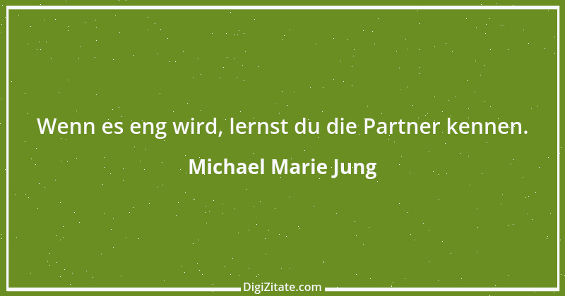 Zitat von Michael Marie Jung 130