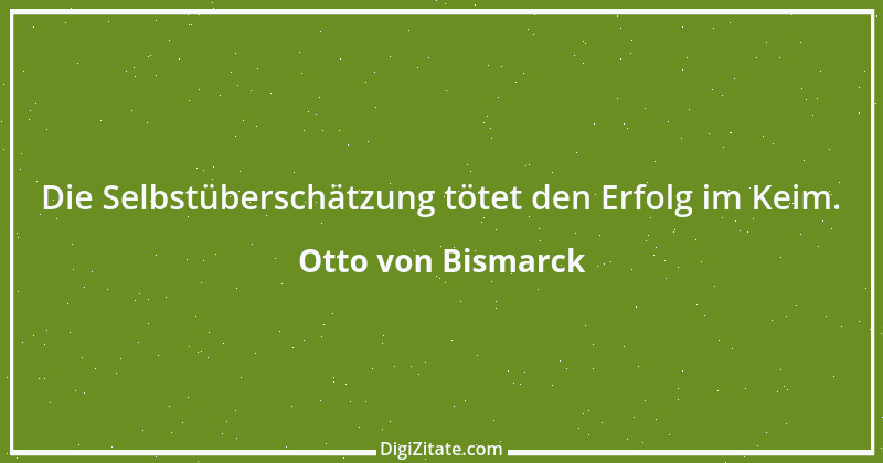 Zitat von Otto von Bismarck 261