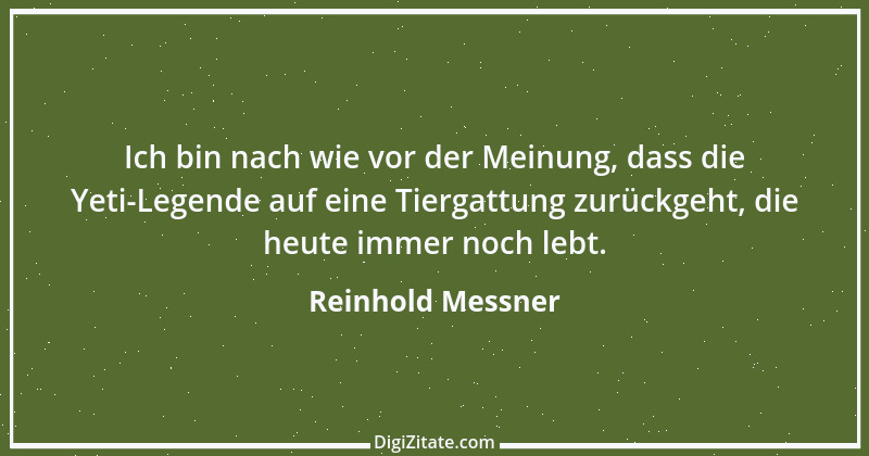 Zitat von Reinhold Messner 21