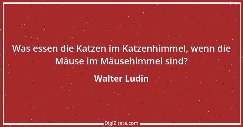 Zitat von Walter Ludin 65