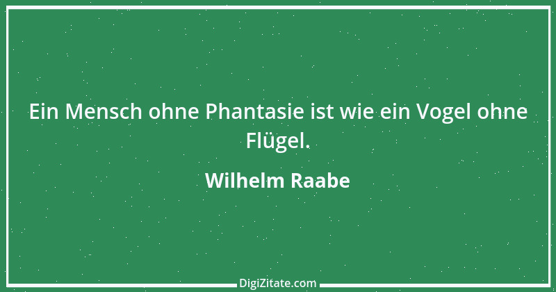 Zitat von Wilhelm Raabe 42