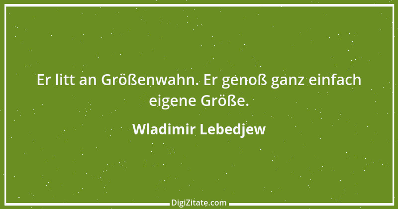 Zitat von Wladimir Lebedjew 7