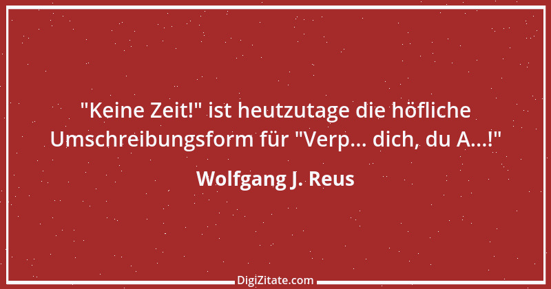 Zitat von Wolfgang J. Reus 1403