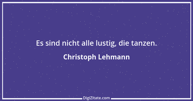 Zitat von Christoph Lehmann 79