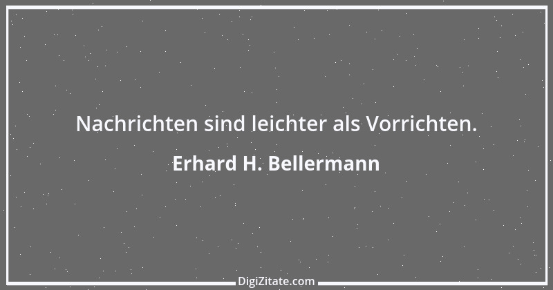 Zitat von Erhard H. Bellermann 78