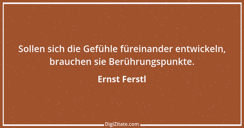 Zitat von Ernst Ferstl 2005