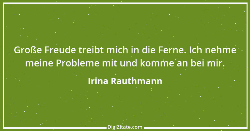 Zitat von Irina Rauthmann 91