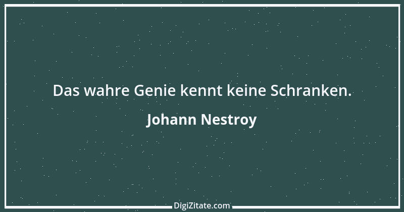 Zitat von Johann Nestroy 212