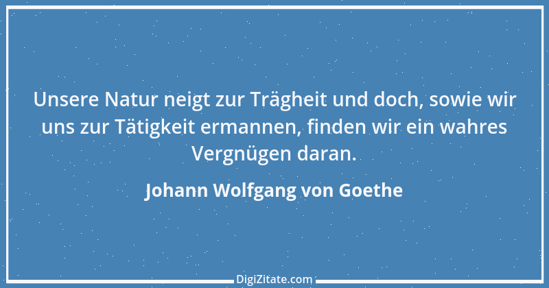 Zitat von Johann Wolfgang von Goethe 3564