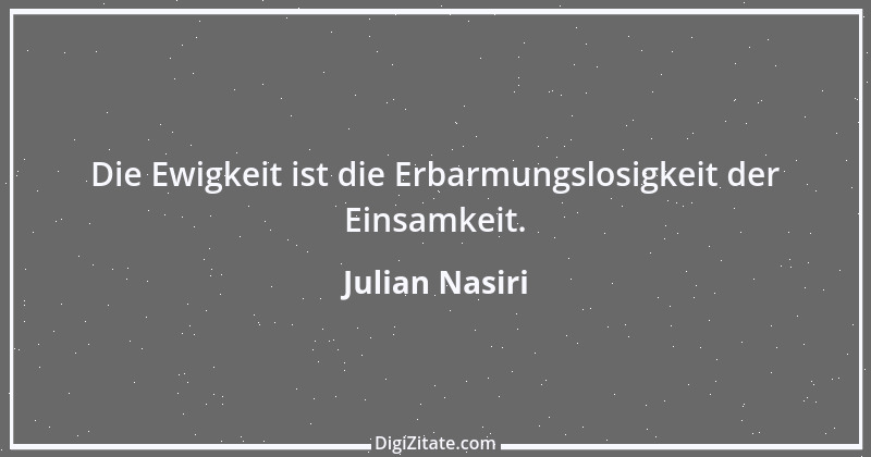 Zitat von Julian Nasiri 18