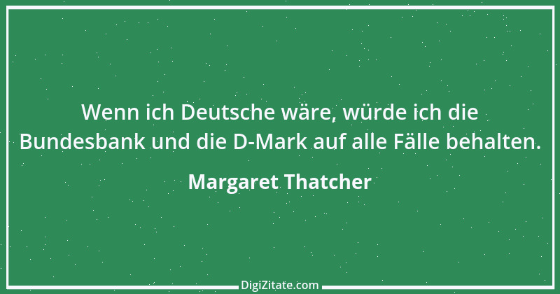 Zitat von Margaret Thatcher 36