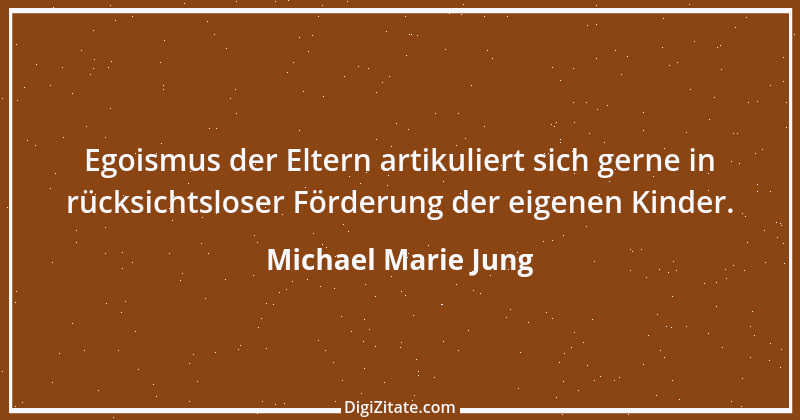 Zitat von Michael Marie Jung 131