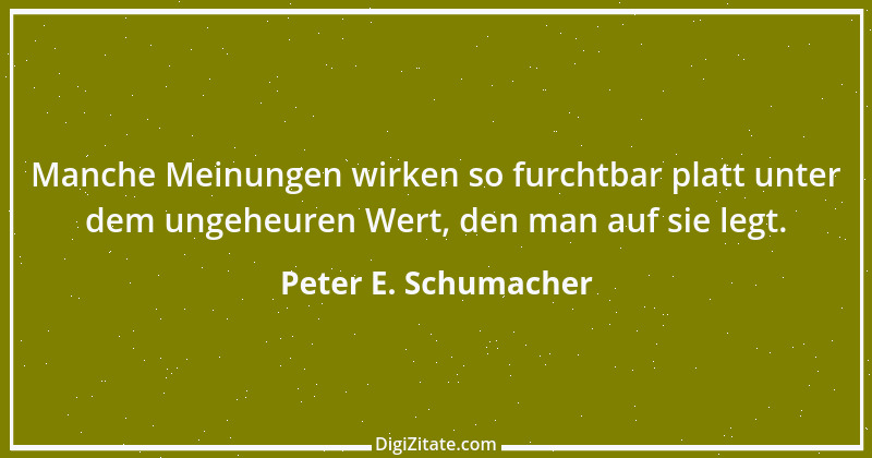 Zitat von Peter E. Schumacher 369