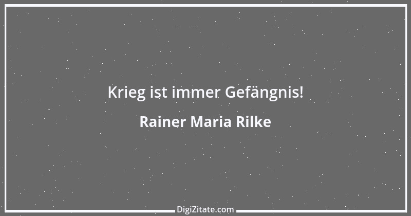 Zitat von Rainer Maria Rilke 109