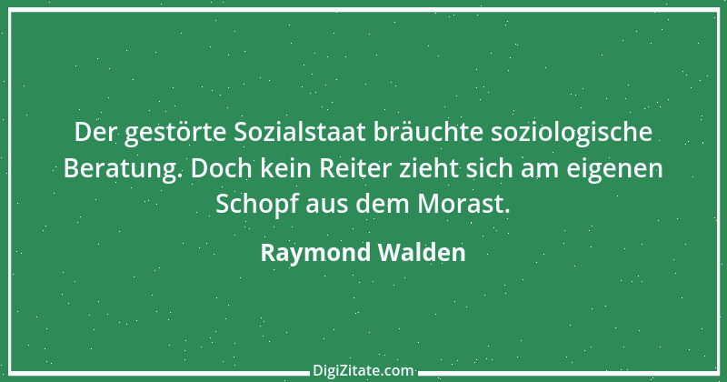 Zitat von Raymond Walden 37