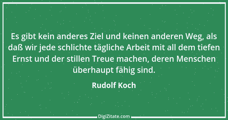 Zitat von Rudolf Koch 5