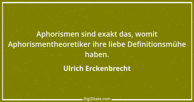 Zitat von Ulrich Erckenbrecht 67