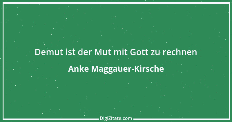 Zitat von Anke Maggauer-Kirsche 862